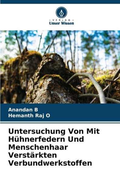 Untersuchung Von Mit Hï¿½hnerfedern Und Menschenhaar Verstï¿½rkten Verbundwerkstoffen