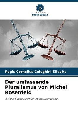Der umfassende Pluralismus von Michel Rosenfeld