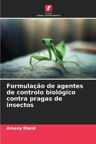 Formulaï¿½ï¿½o de agentes de controlo biolï¿½gico contra pragas de insectos