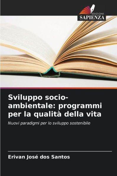 Sviluppo socio-ambientale: programmi per la qualitï¿½ della vita