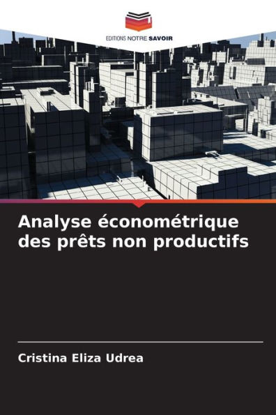 Analyse ï¿½conomï¿½trique des prï¿½ts non productifs
