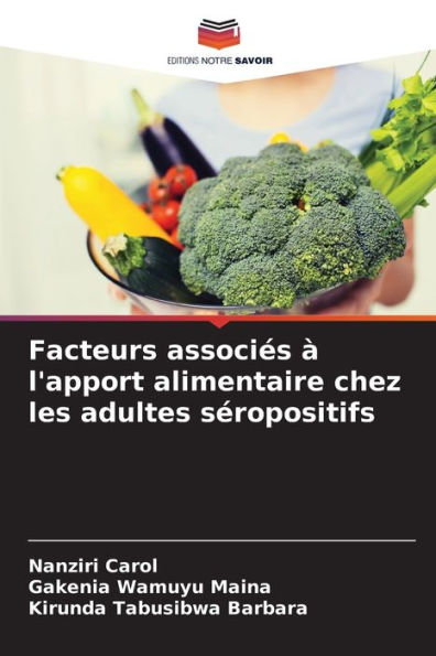 Facteurs associï¿½s ï¿½ l'apport alimentaire chez les adultes sï¿½ropositifs