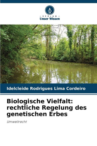 Biologische Vielfalt: rechtliche Regelung des genetischen Erbes