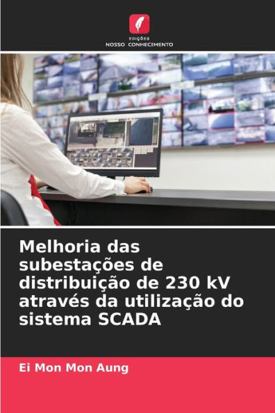 Melhoria das subestaï¿½ï¿½es de distribuiï¿½ï¿½o de 230 kV atravï¿½s da utilizaï¿½ï¿½o do sistema SCADA