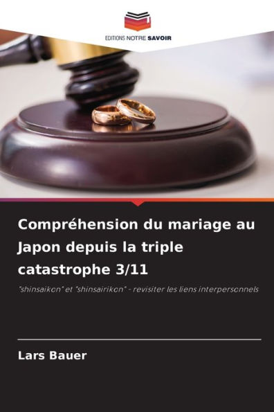 Comprï¿½hension du mariage au Japon depuis la triple catastrophe 3/11