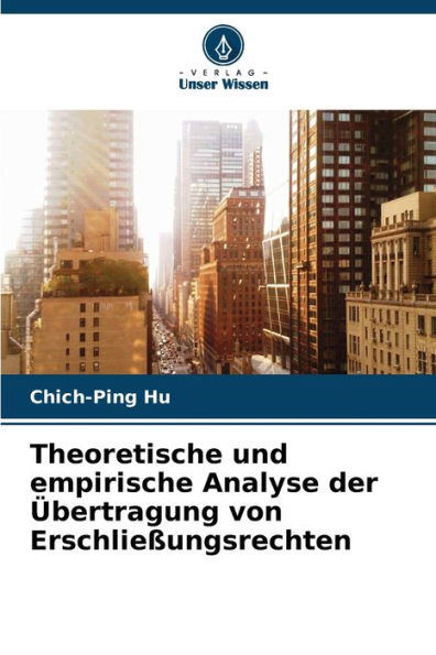 Theoretische und empirische Analyse der ï¿½bertragung von Erschlieï¿½ungsrechten