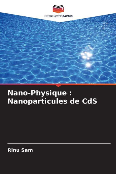 Nano-Physique: Nanoparticules de CdS
