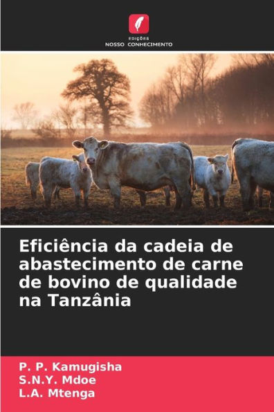 Eficiï¿½ncia da cadeia de abastecimento de carne de bovino de qualidade na Tanzï¿½nia