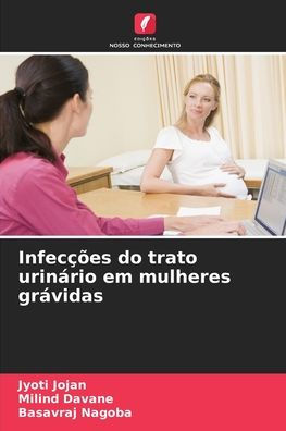 Infecï¿½ï¿½es do trato urinï¿½rio em mulheres grï¿½vidas