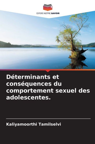 Dï¿½terminants et consï¿½quences du comportement sexuel des adolescentes.