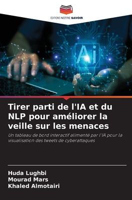 Tirer parti de l'IA et du NLP pour amï¿½liorer la veille sur les menaces