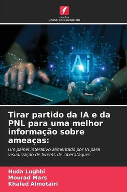 Tirar partido da IA e da PNL para uma melhor informaï¿½ï¿½o sobre ameaï¿½as