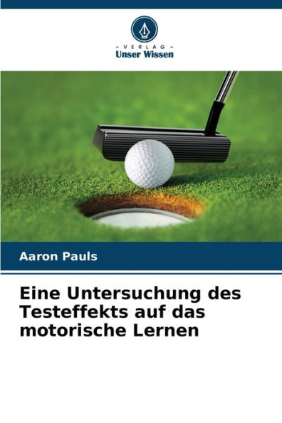 Eine Untersuchung des Testeffekts auf das motorische Lernen