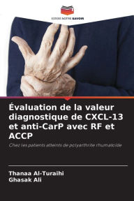 Title: ï¿½valuation de la valeur diagnostique de CXCL-13 et anti-CarP avec RF et ACCP, Author: Thanaa Al-Turaihi
