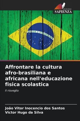 Affrontare la cultura afro-brasiliana e africana nell'educazione fisica scolastica