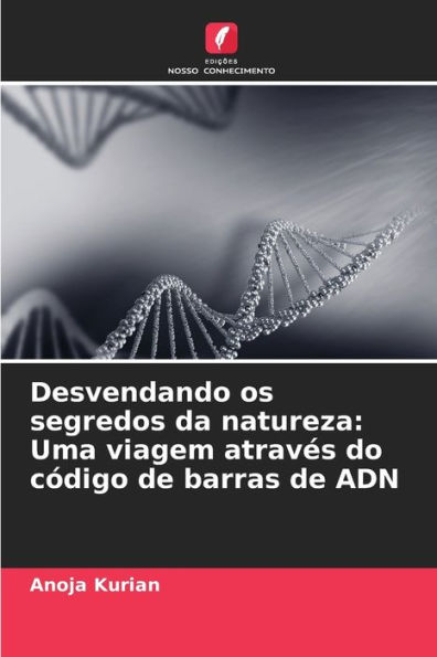 Desvendando os segredos da natureza: Uma viagem atravï¿½s do cï¿½digo de barras de ADN
