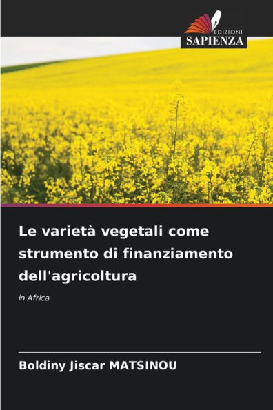 Le varietï¿½ vegetali come strumento di finanziamento dell'agricoltura