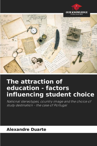 The attraction of education - factors influencing student choice