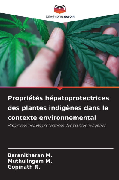 Propriï¿½tï¿½s hï¿½patoprotectrices des plantes indigï¿½nes dans le contexte environnemental