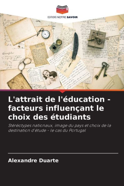 L'attrait de l'ï¿½ducation - facteurs influenï¿½ant le choix des ï¿½tudiants