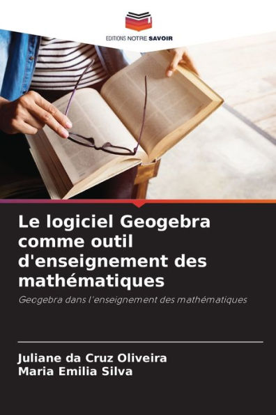 Le logiciel Geogebra comme outil d'enseignement des mathï¿½matiques