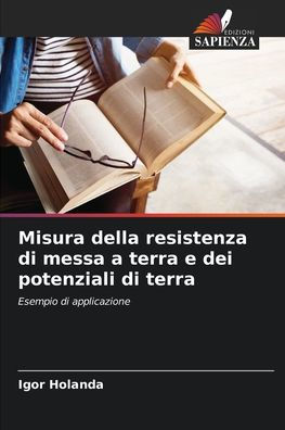 Misura della resistenza di messa a terra e dei potenziali di terra
