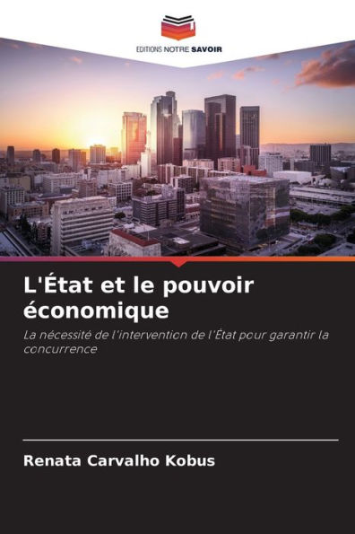 L'ï¿½tat et le pouvoir ï¿½conomique