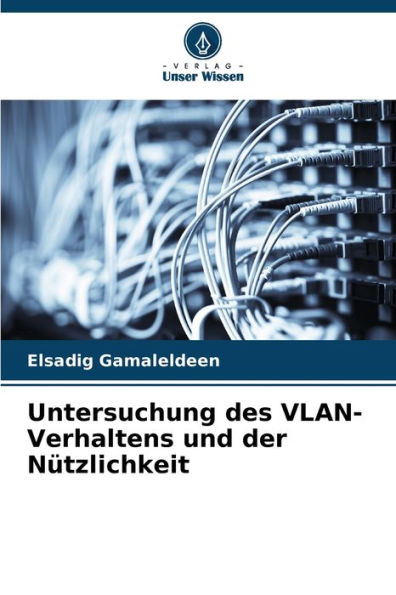 Untersuchung des VLAN-Verhaltens und der Nï¿½tzlichkeit