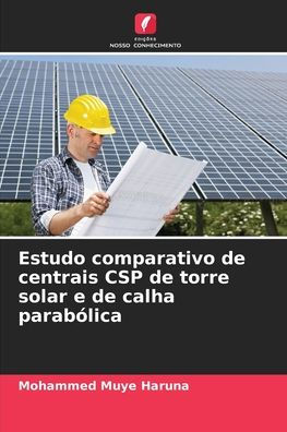 Estudo comparativo de centrais CSP de torre solar e de calha parabï¿½lica