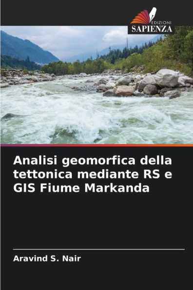 Analisi geomorfica della tettonica mediante RS e GIS Fiume Markanda