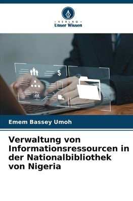 Verwaltung von Informationsressourcen in der Nationalbibliothek von Nigeria