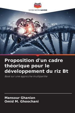 Proposition d'un cadre thï¿½orique pour le dï¿½veloppement du riz Bt