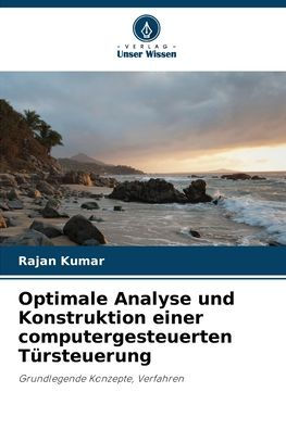 Optimale Analyse und Konstruktion einer computergesteuerten T�rsteuerung