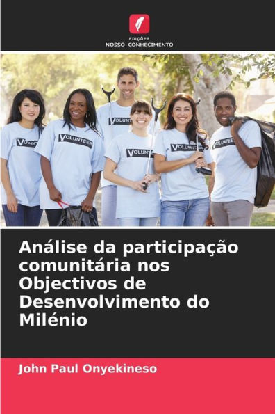 Anï¿½lise da participaï¿½ï¿½o comunitï¿½ria nos Objectivos de Desenvolvimento do Milï¿½nio