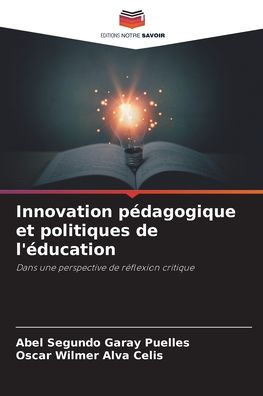 Innovation pï¿½dagogique et politiques de l'ï¿½ducation