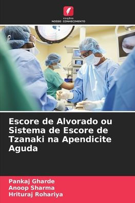 Escore de Alvorado ou Sistema de Escore de Tzanaki na Apendicite Aguda