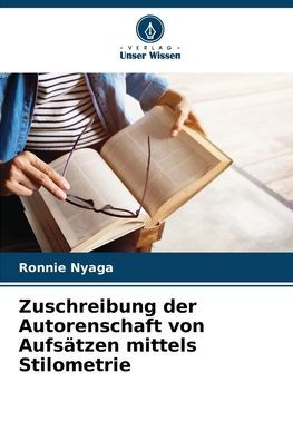 Zuschreibung der Autorenschaft von Aufsï¿½tzen mittels Stilometrie