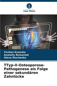 Title: ТTyp-II-Osteoporose-Pathogenese als Folge einer sekundï¿½ren Zahnlï¿½cke, Author: Yevhen Kuzenko