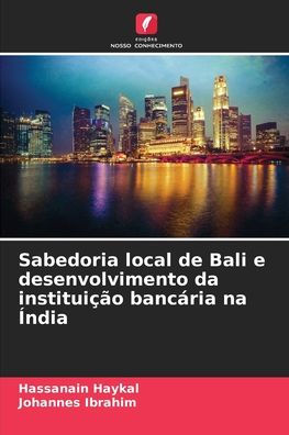 Sabedoria local de Bali e desenvolvimento da instituiï¿½ï¿½o bancï¿½ria na ï¿½ndia