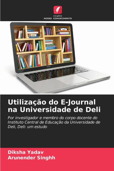 Utilizaï¿½ï¿½o do E-Journal na Universidade de Deli