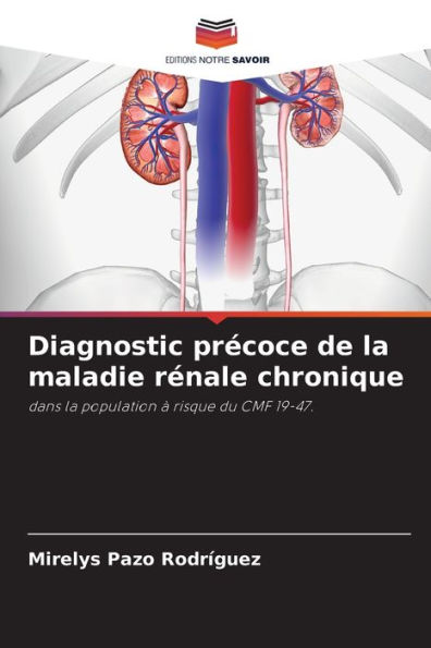 Diagnostic prï¿½coce de la maladie rï¿½nale chronique
