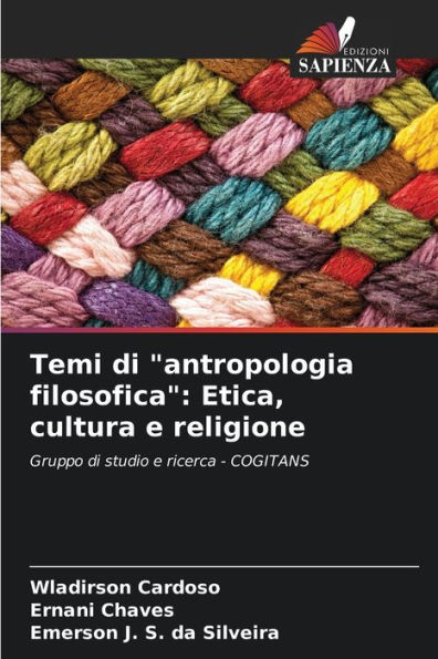 Temi di antropologia filosofica: Etica, cultura e religione