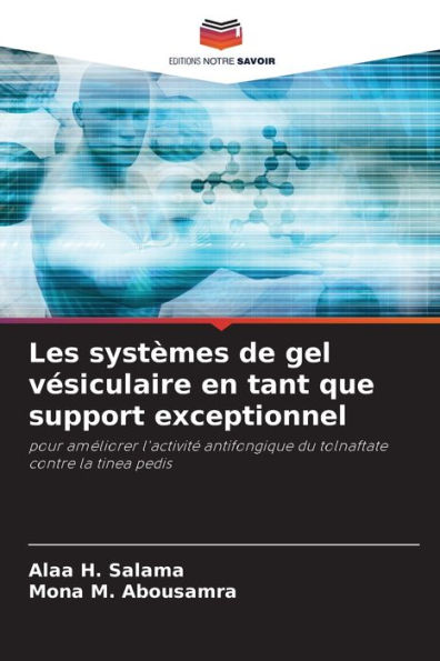 Les systï¿½mes de gel vï¿½siculaire en tant que support exceptionnel