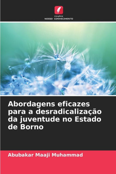 Abordagens eficazes para a desradicalizaï¿½ï¿½o da juventude no Estado de Borno