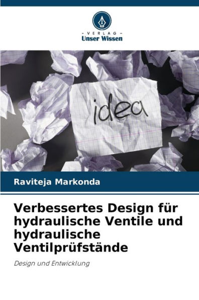 Verbessertes Design fï¿½r hydraulische Ventile und hydraulische Ventilprï¿½fstï¿½nde