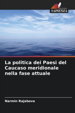La politica dei Paesi del Caucaso meridionale nella fase attuale