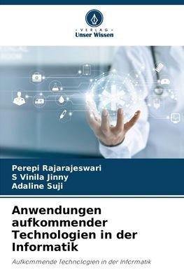 Anwendungen aufkommender Technologien in der Informatik