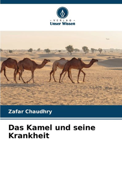 Das Kamel und seine Krankheit