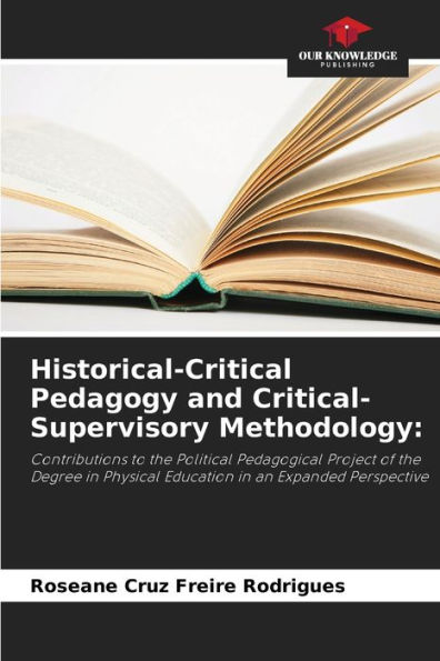 Historical-Critical Pedagogy and Critical-Supervisory Methodology