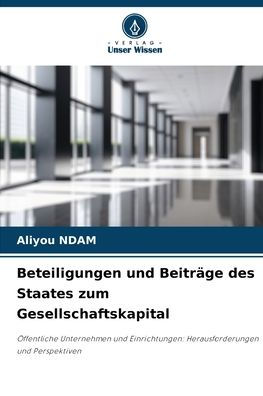 Beteiligungen und Beitr�ge des Staates zum Gesellschaftskapital